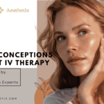 Educational graphic titled 7 Misconceptions About IV Therapy debunked by medical aesthetics experts at Saint Aesthetix.