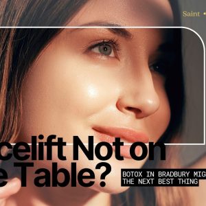 Facelift Not on the Table Botox in Bradbury Might Be the Next Best Thing