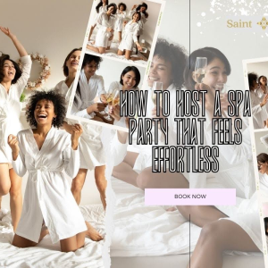 Women in white robes laughing and celebrating. Text reads: "How to host a spa party that feels effortless" with a "Book Now" button